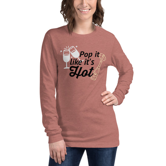 NYE Pop It Like It's Hot - Unisex Long Sleeve Tee