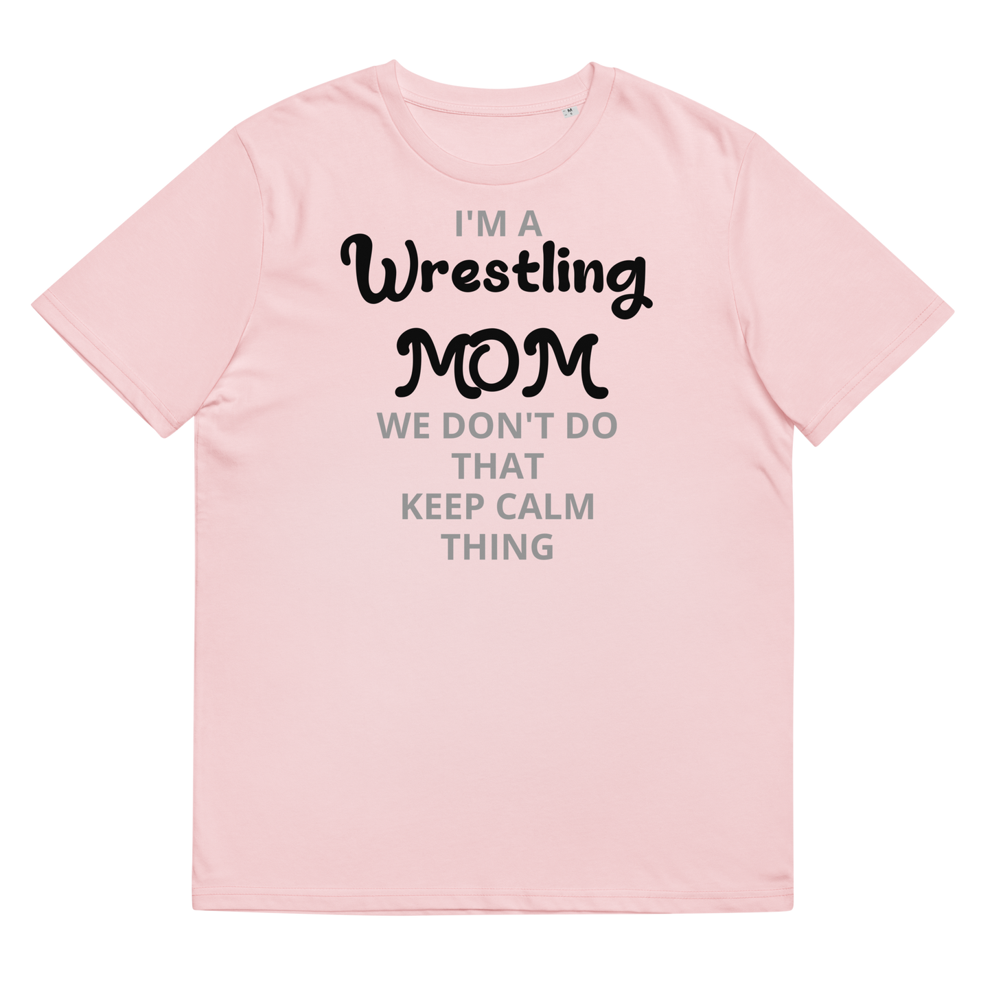 Wrestling Mom, We Don't Do Calm - Wrestling Tee - Organic cotton t-shirt