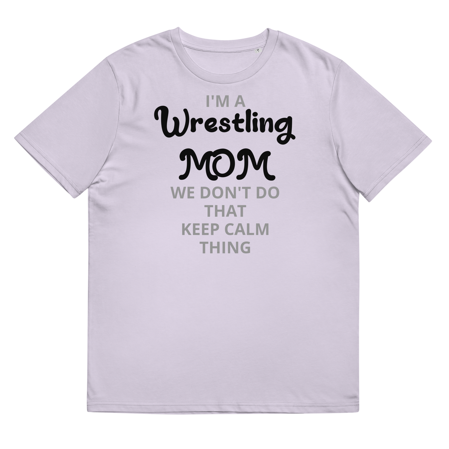 Wrestling Mom, We Don't Do Calm - Wrestling Tee - Organic cotton t-shirt