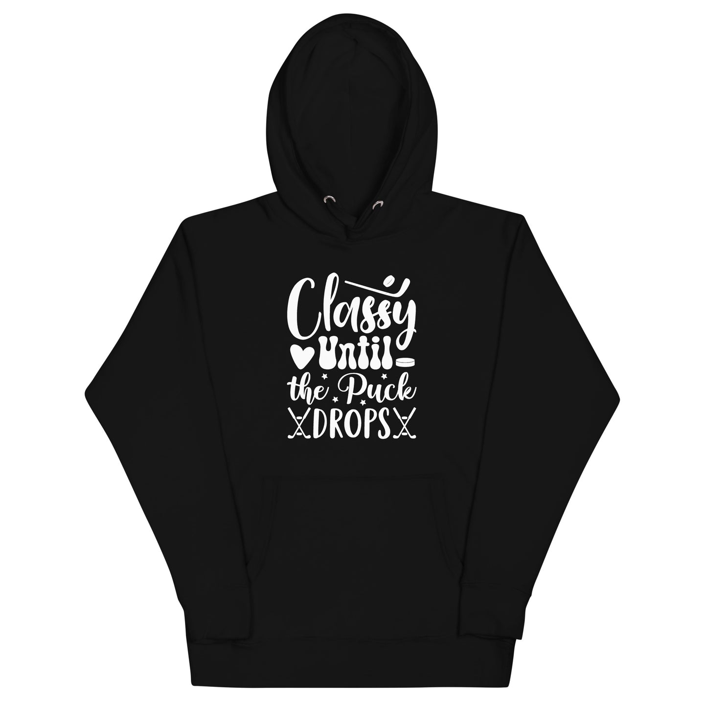 Classy Until The Puck Drops - Women's Hoodie