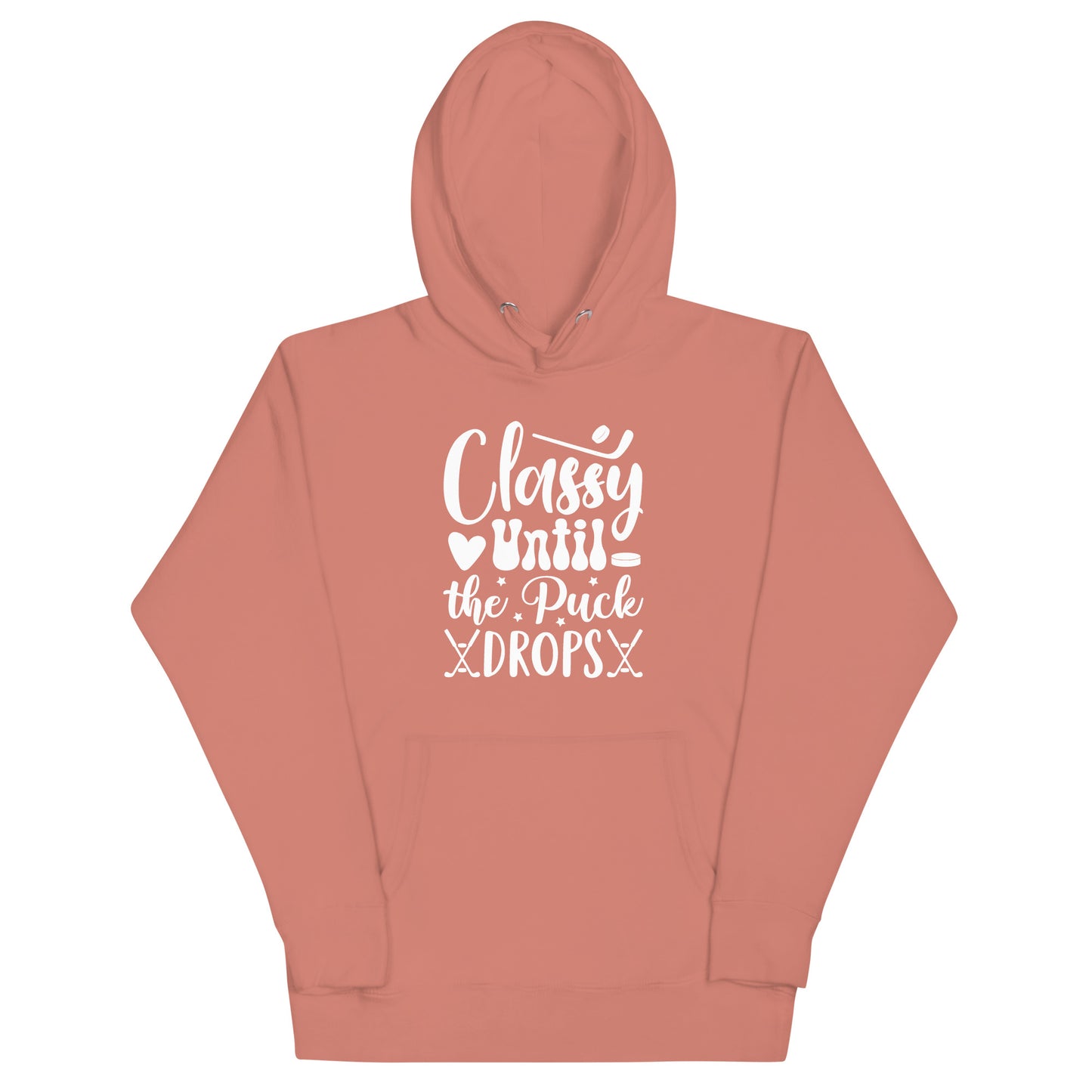 Classy Until The Puck Drops - Women's Hoodie