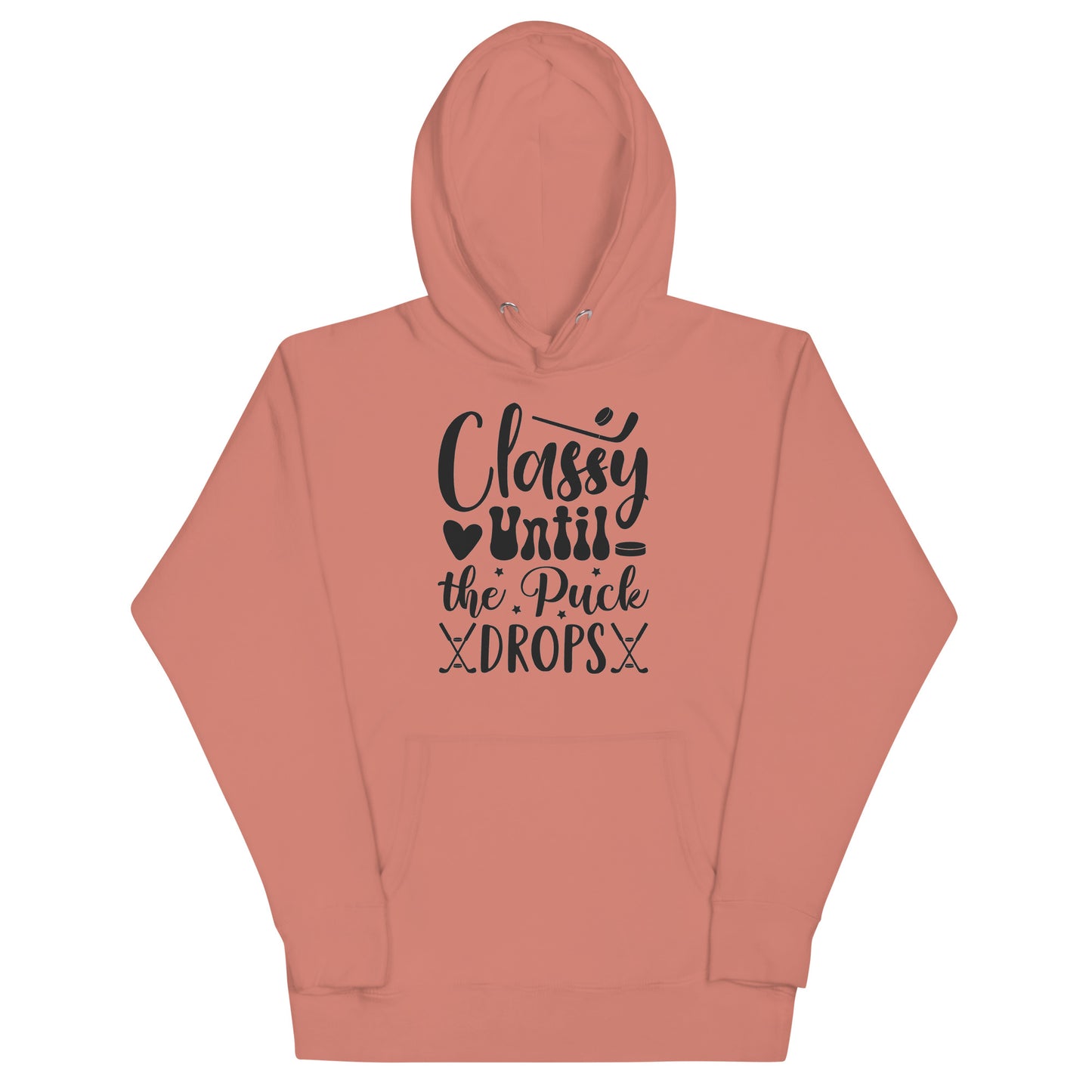 Classy Until The Puck Drops, Dark Writing - Women's Hoodie