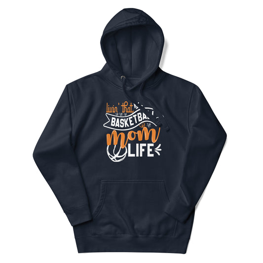 Livin' That Basketball Mom Life Women's Hoodie