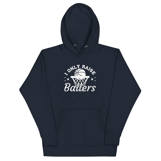 I Only Raise Ballers - Unisex Hoodie