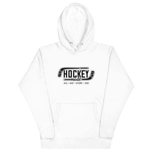 Hockey Mode, All Day, Every Day - Unisex Hoodie