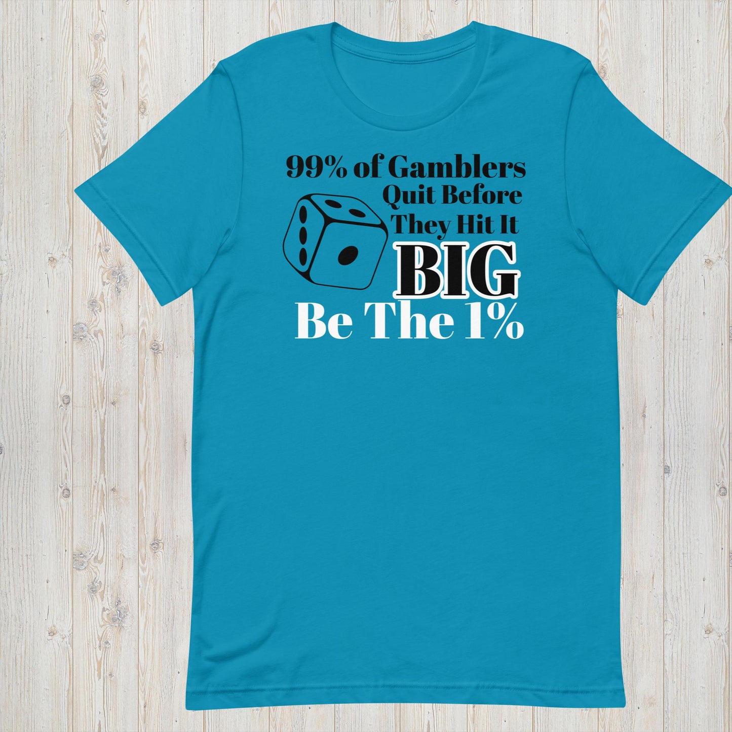 99% Of Gamblers Quit Before They Hit It Big - Gambling Tee - Men's t-shirt