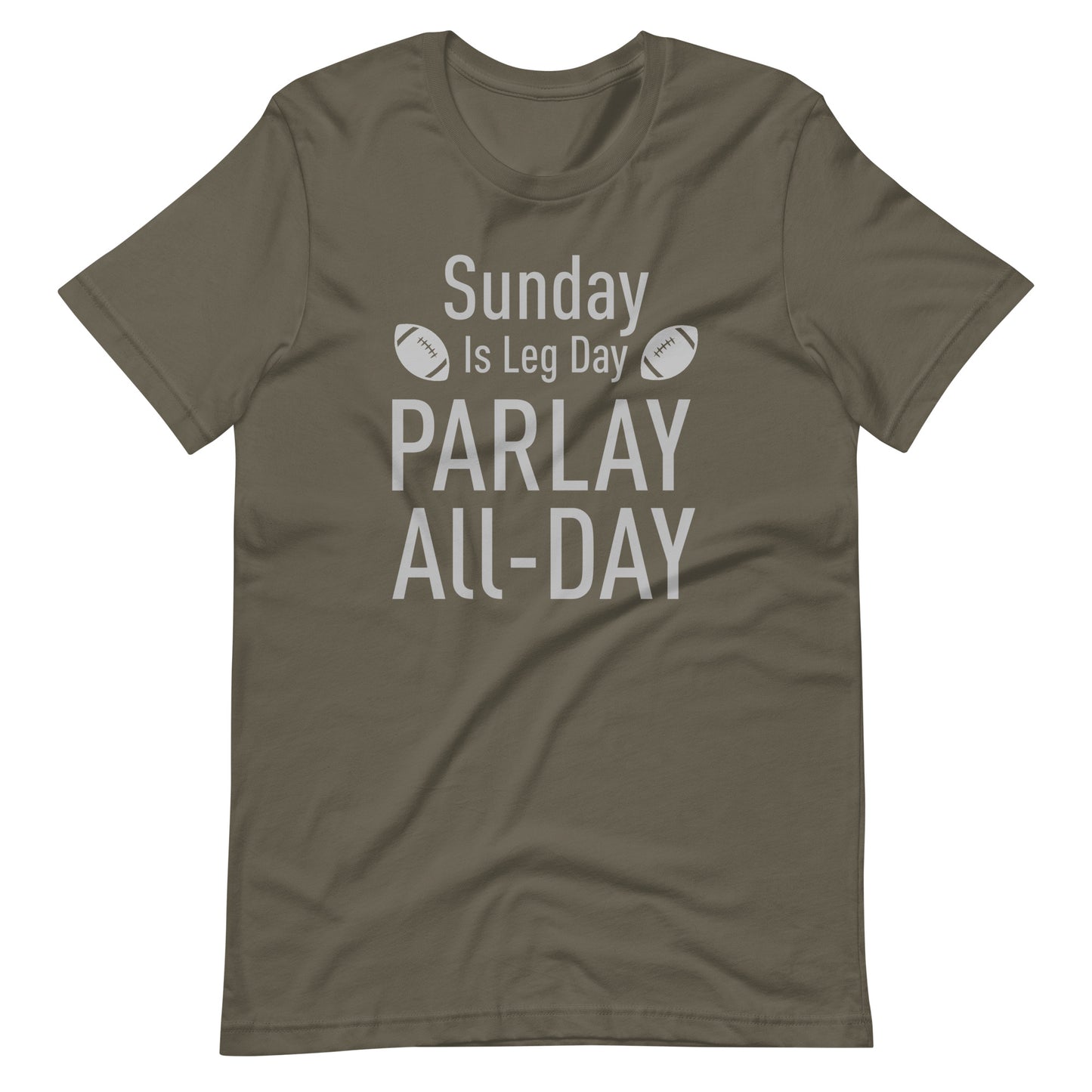 Sunday Is Leg Day - Parlay All Day - Gambling / Sports Betting Tee