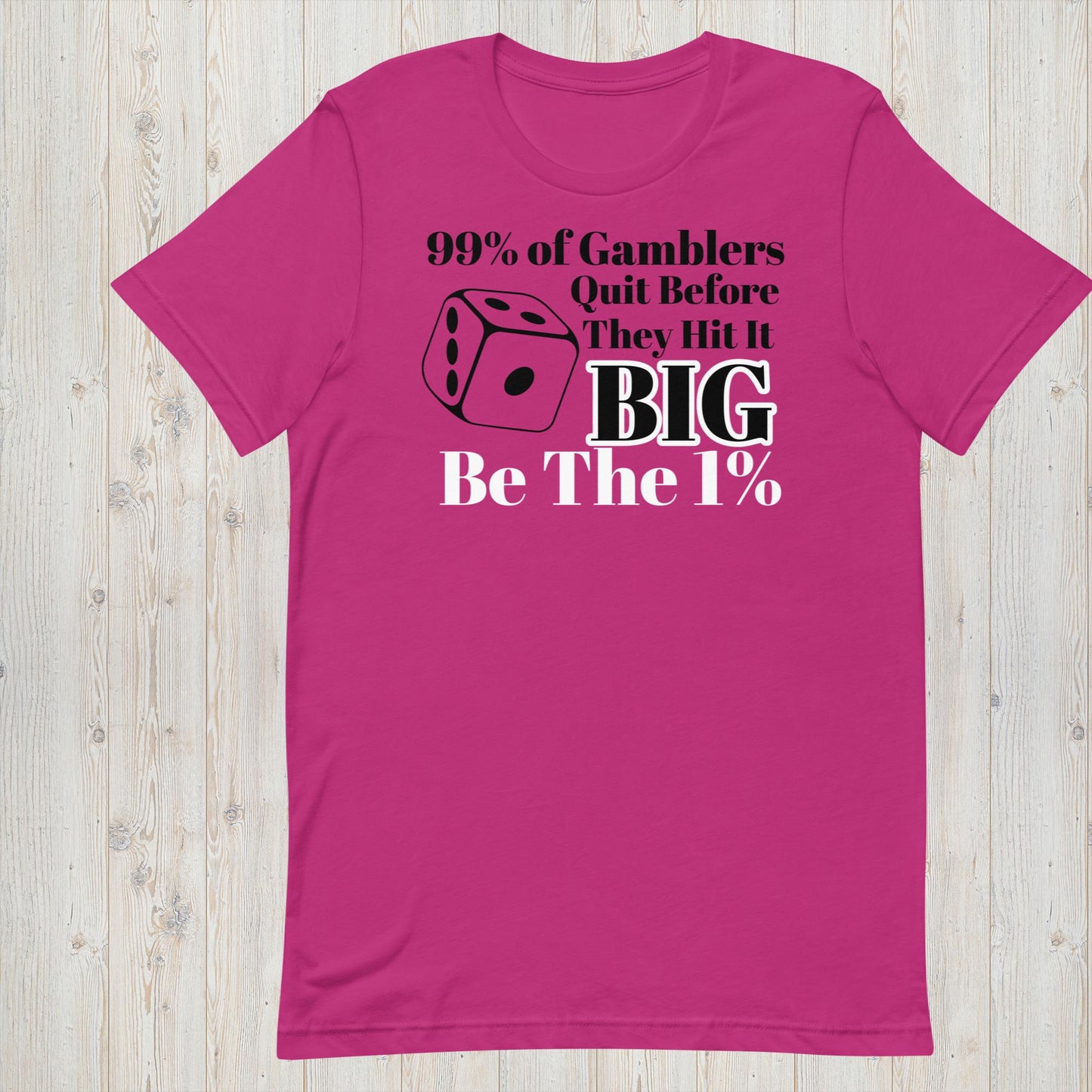 99% Of Gamblers Quit Before They Hit It Big - Gambling Tee - Men's t-shirt