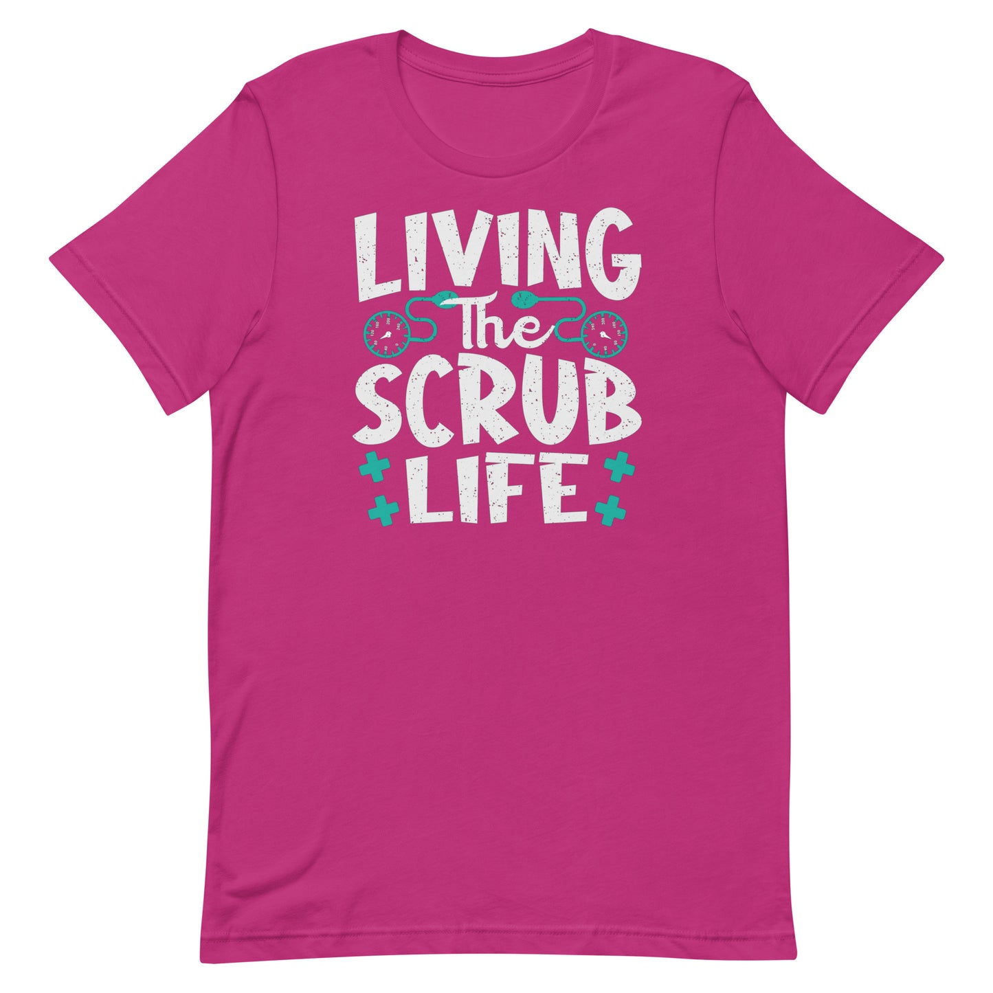 Living The Scrub Life - Nurse Unisex t-shirt