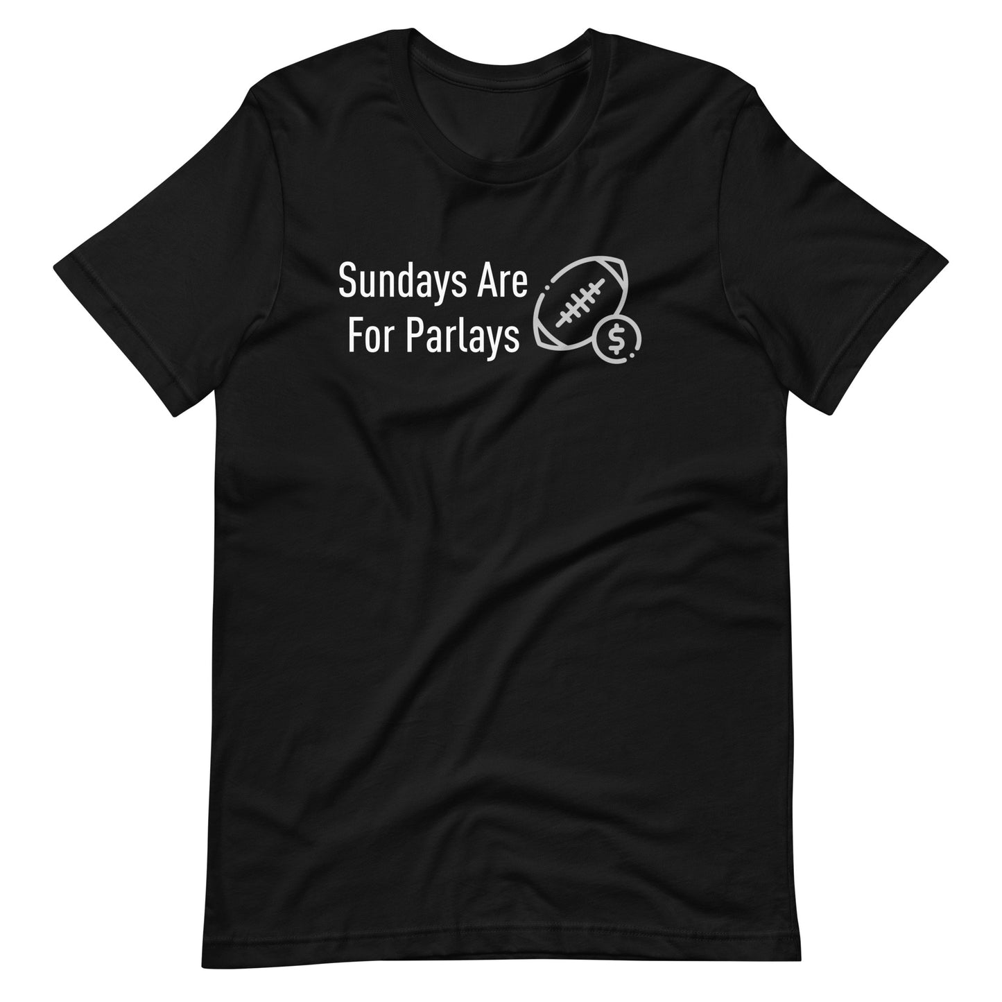 Sundays Are For Parlays - Gambling / Sports Betting Tee