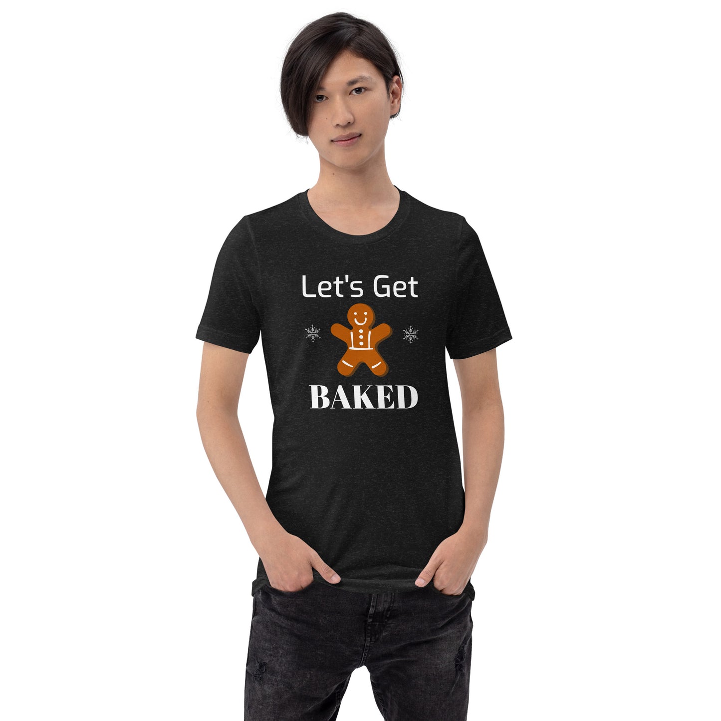 Let's Get Baked Gingerbread Man - Unisex t-shirt