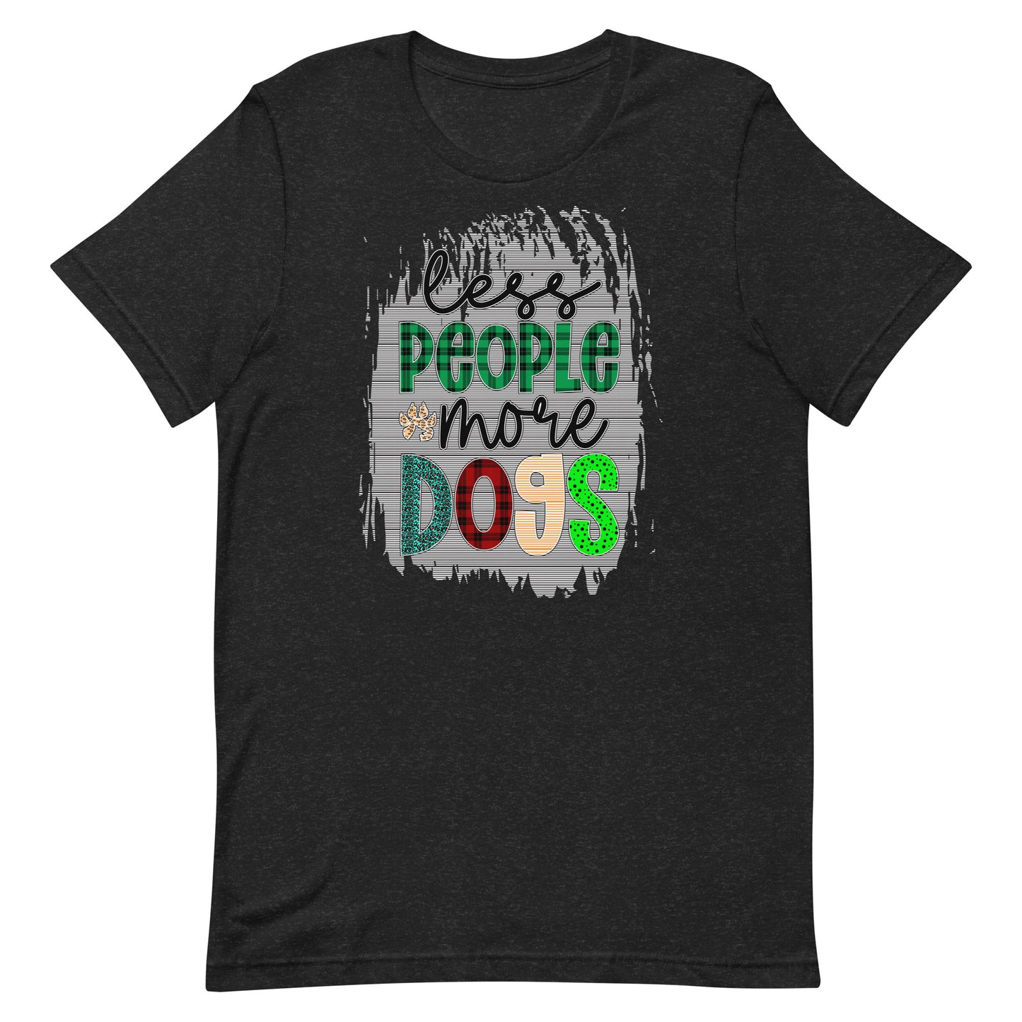 Less People More Dogs - Unisex Tee