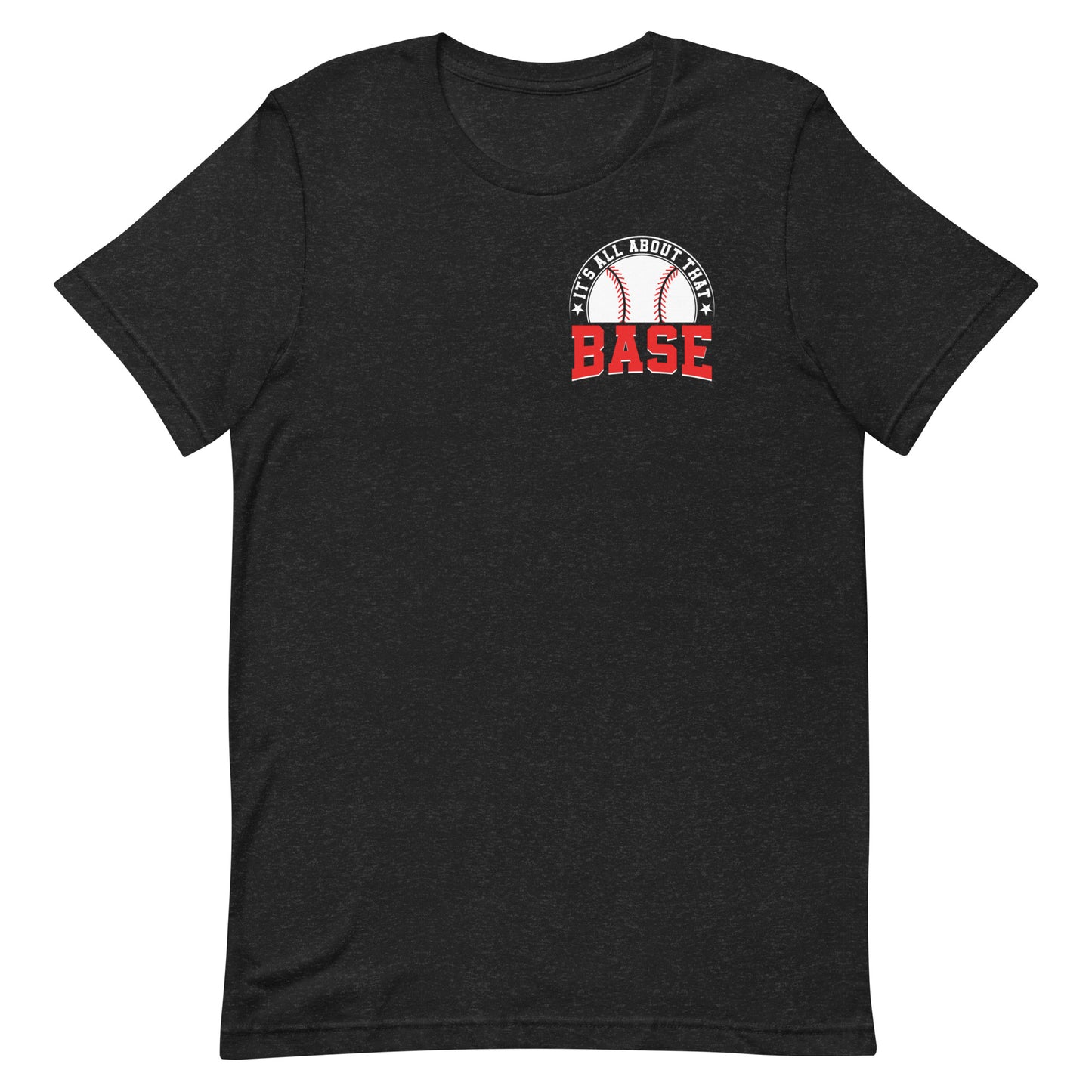 All About That Base - Baseball Tee