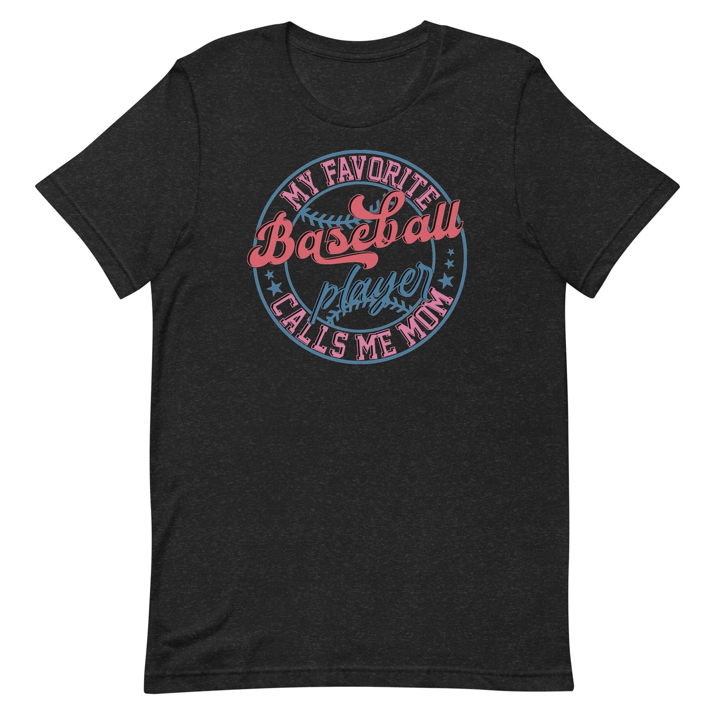 My Favorite Baseball Player Calls Me Mom - Women's t-shirt