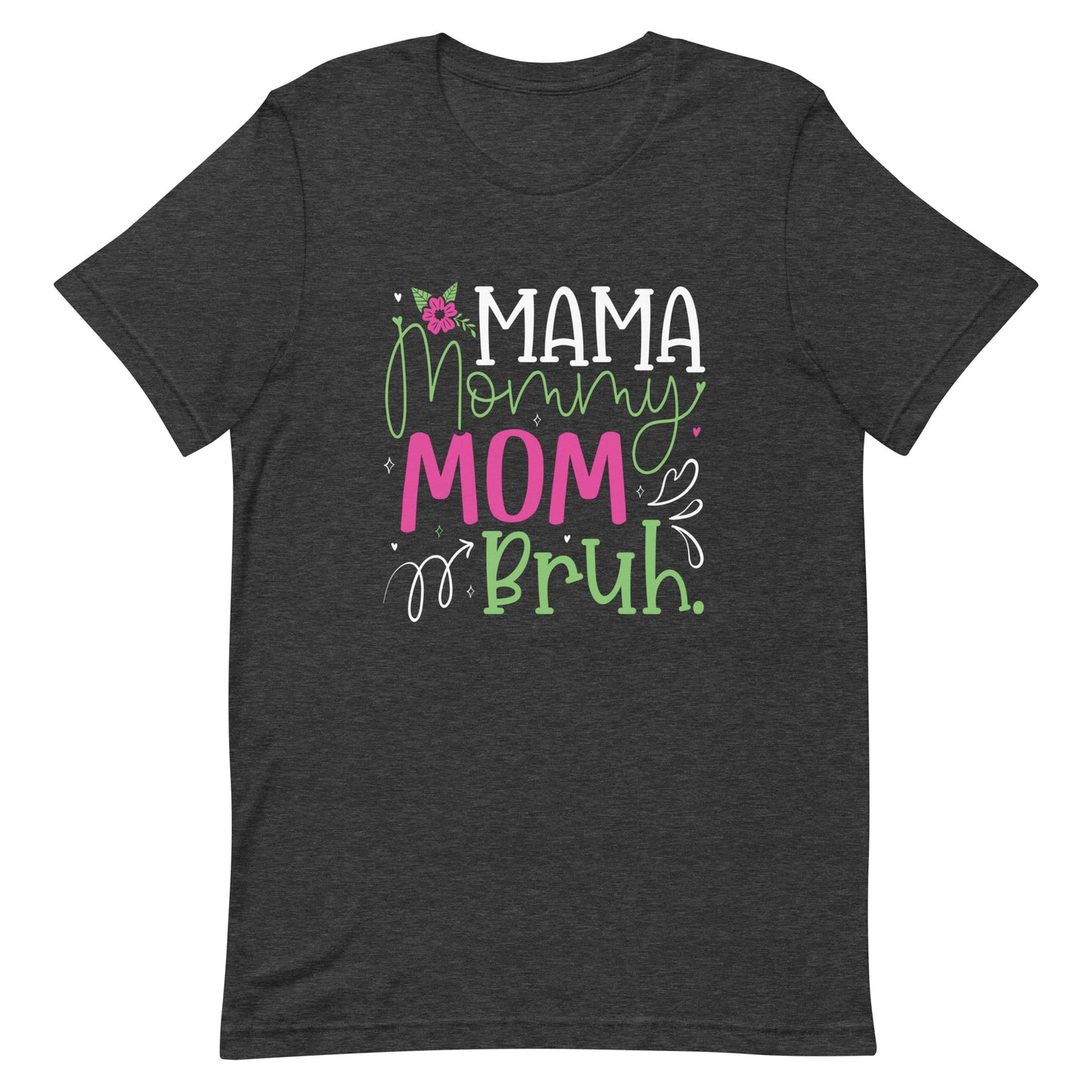 Mama Mommy Mom Bruh - Women's Tee