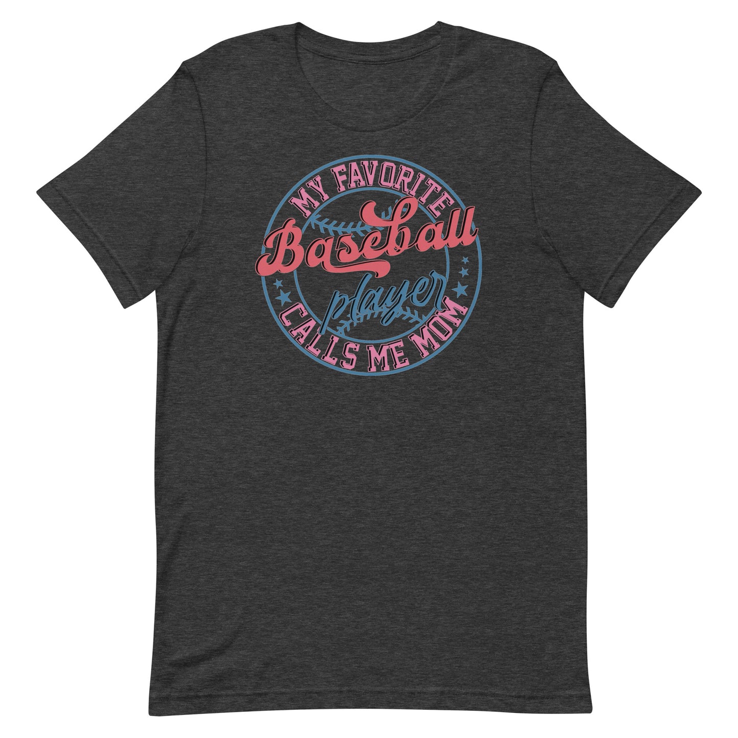 My Favorite Baseball Player Calls Me Mom - Women's t-shirt