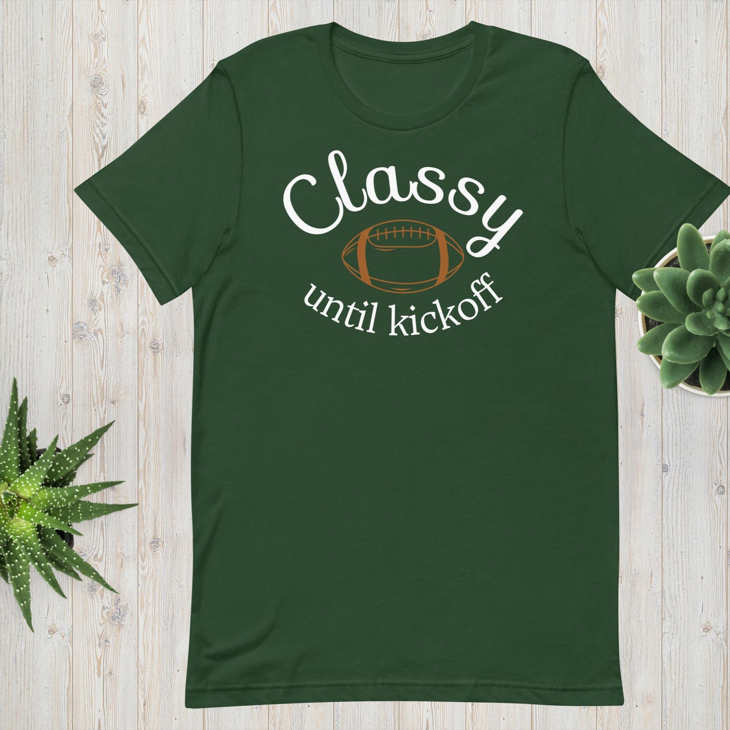 Classy Until Kickoff - Football Tee - Unisex t-shirt