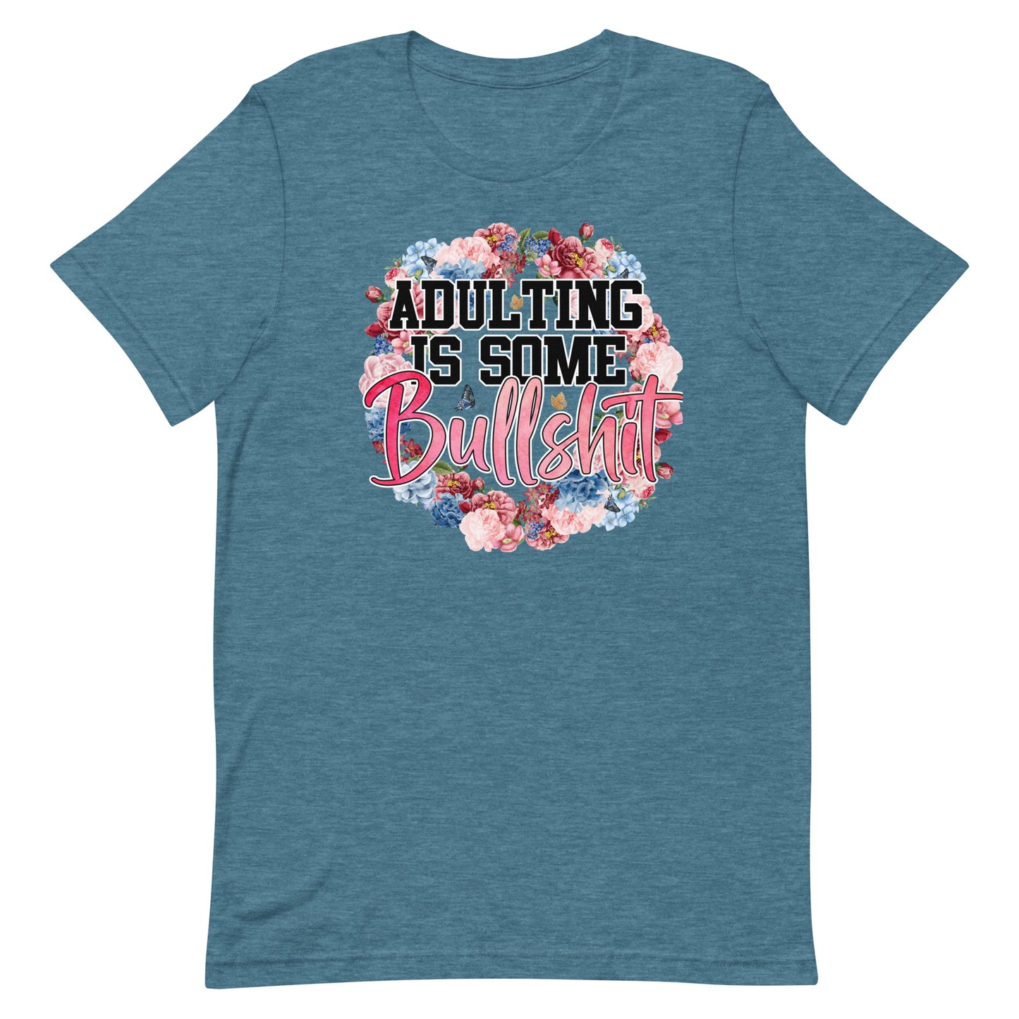 Adulting Is Some Bullshit - Women's Tee