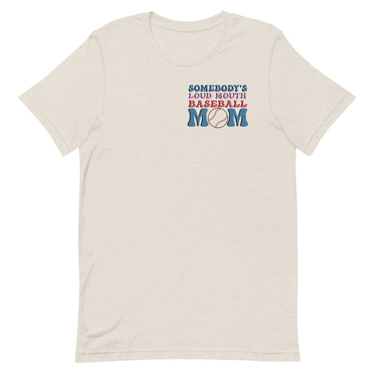 Somebody's Loud Mouth Baseball Mom - Women's Tee