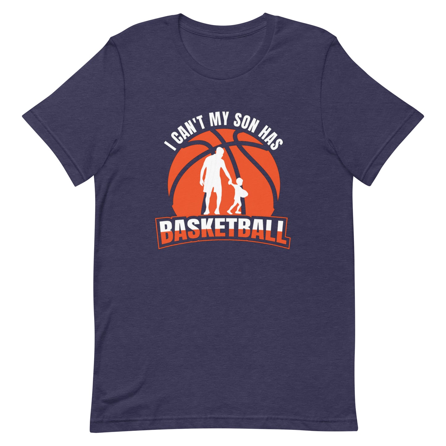 I can't My Son Has Basketball - Men's Tee