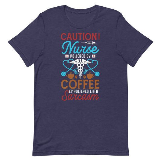 Nurse Powered By Coffee Empowered By Sarcasm - Nurse Tee