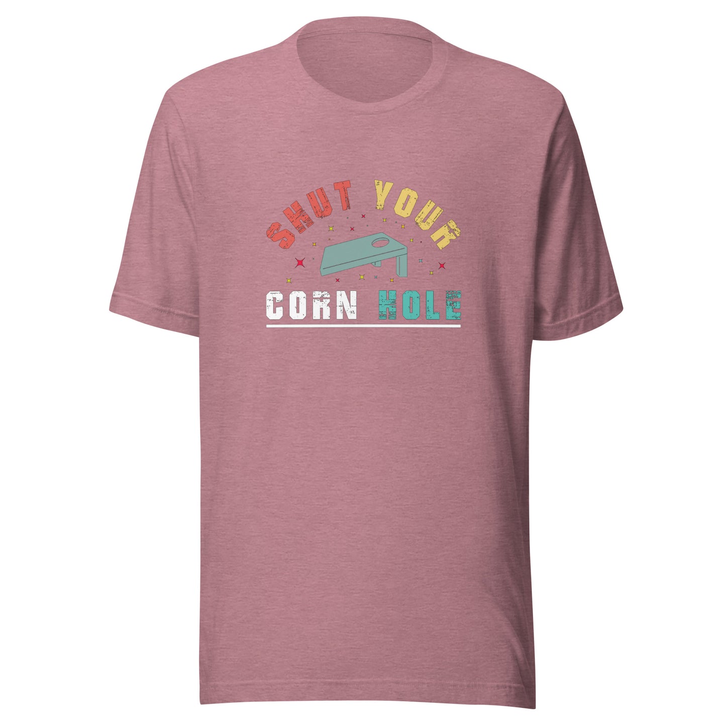 Shut Your Corn Hole - Unisex Tee