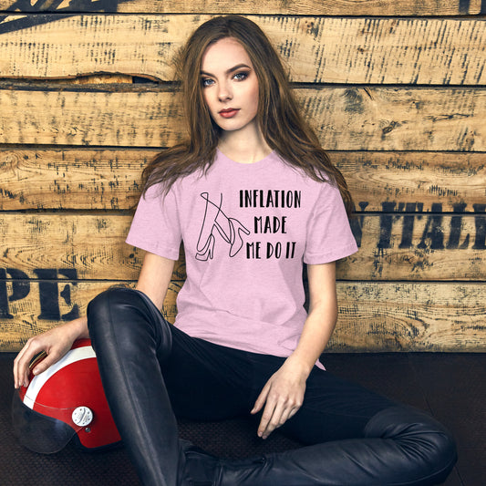 Inflation Made Me Do It - Women's T-Shirt