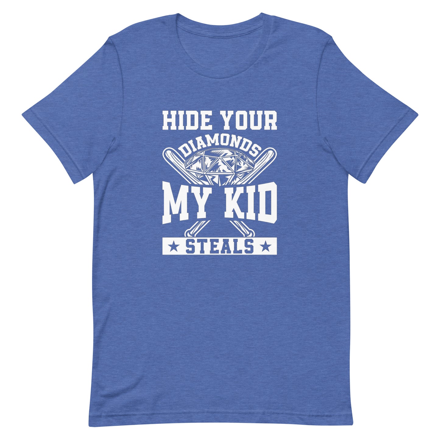 Hide Your Diamonds My Kid Steals - Baseball & SoftballUnisex Tee