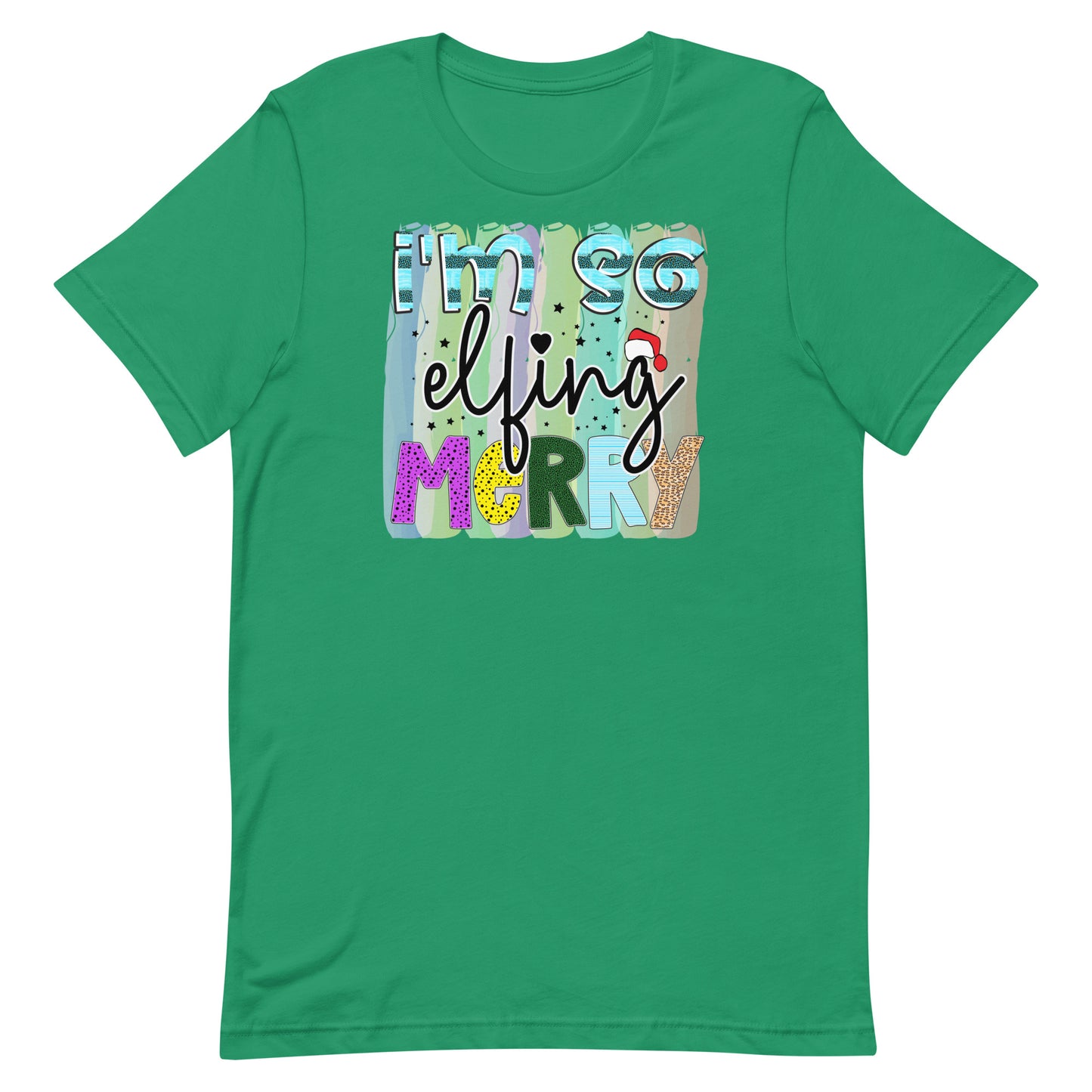 I'm So Elfing MERRY! - Christmas Tee