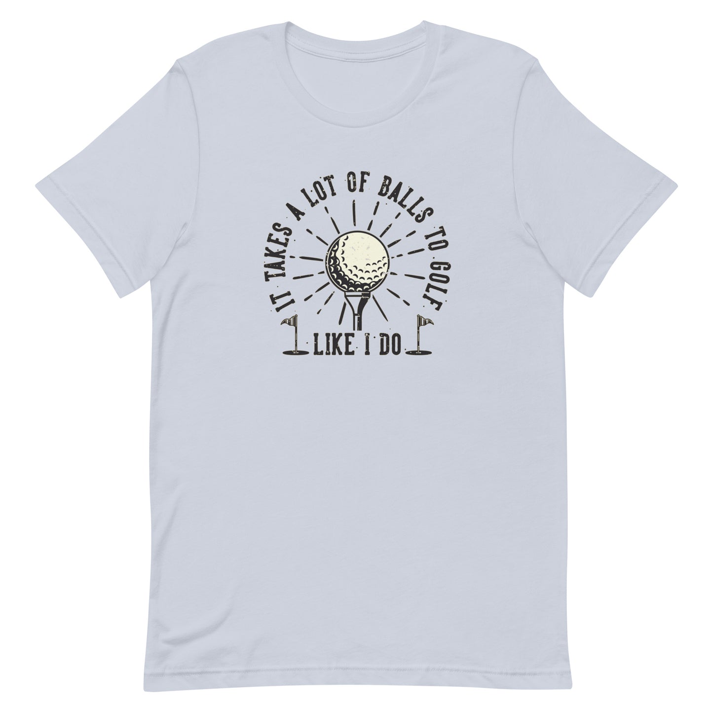 It Takes A Lot Of Balls To Golf The Way I Do - Men's Golf t-shirt