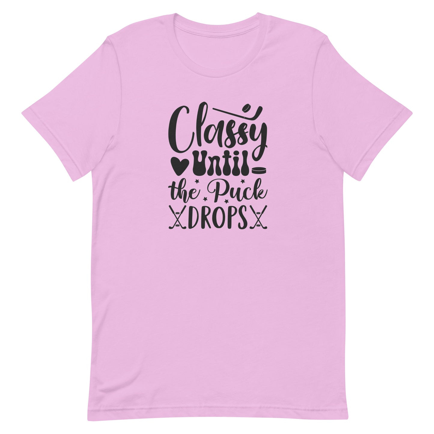 Classy Until The Puck Drops - Women's Hockey t-shirt