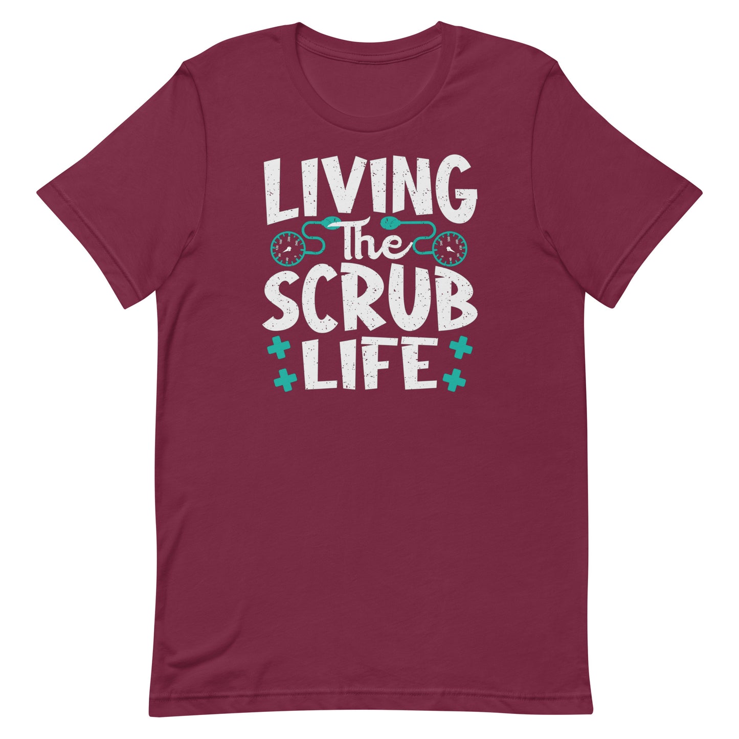 Living The Scrub Life - Nurse Unisex t-shirt