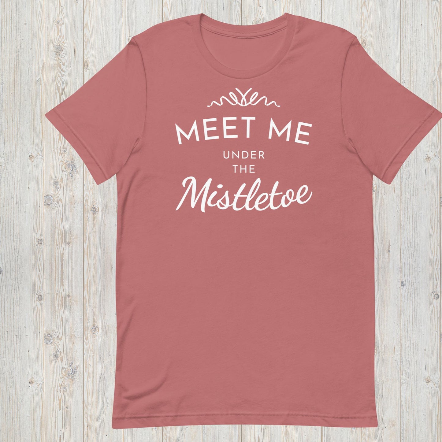 Meet Me Under The Mistletoe - Christmas Tee - Unisex t-shirt