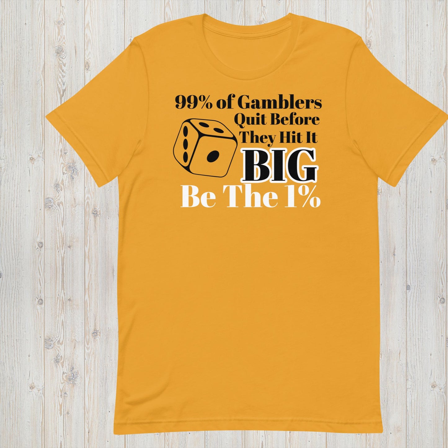 99% Of Gamblers Quit Before They Hit It Big - Gambling Tee - Men's t-shirt