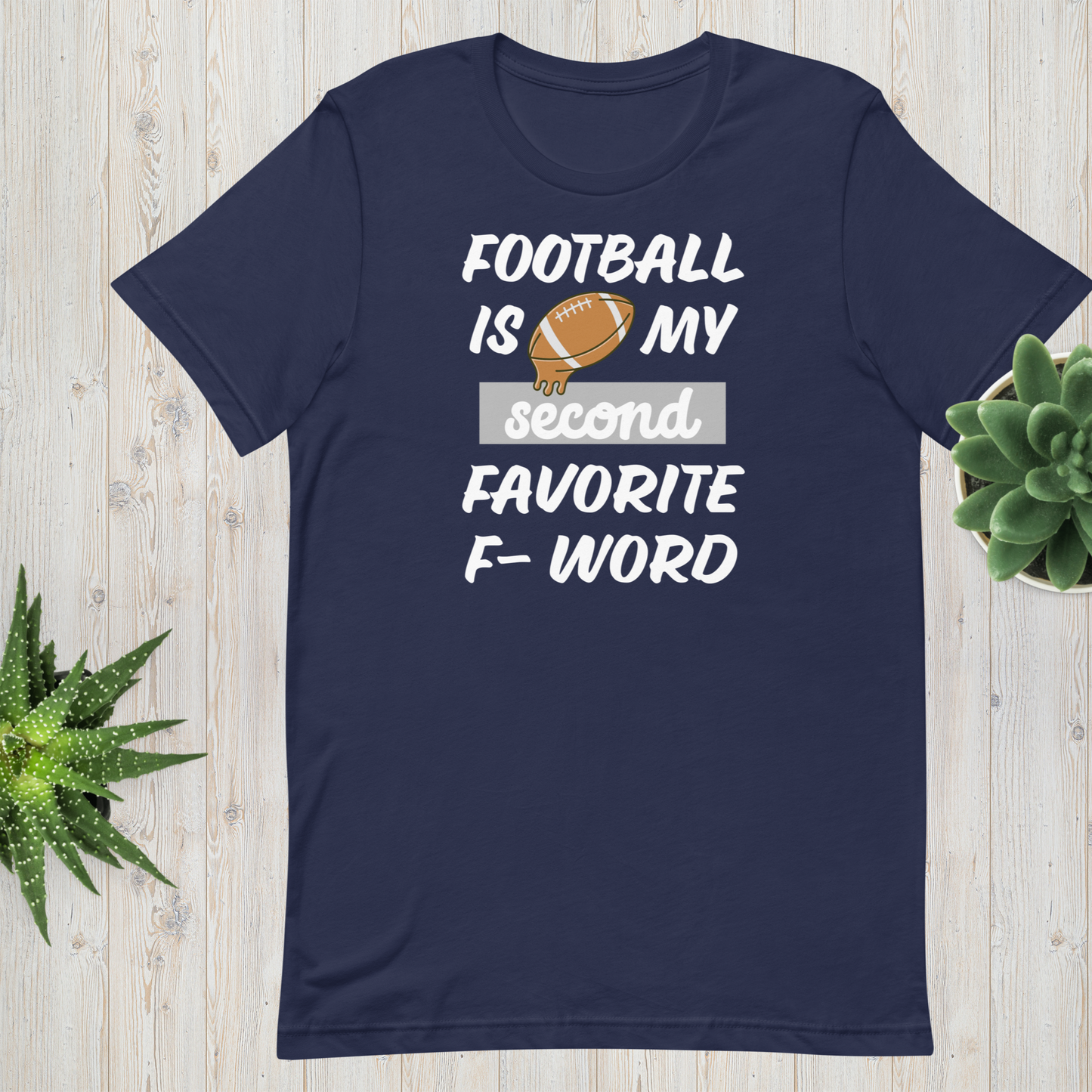 Football Is My Second Favorite F Word - Football Tee - Unisex t-shirt