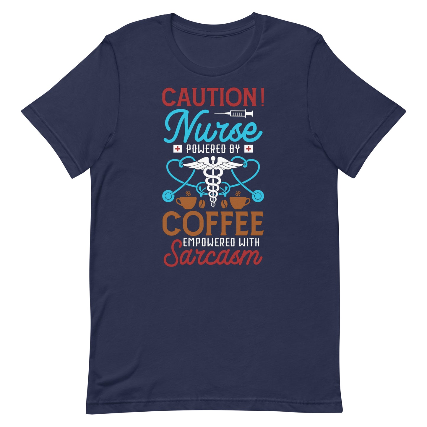 Nurse Powered By Coffee Empowered By Sarcasm - Nurse Tee