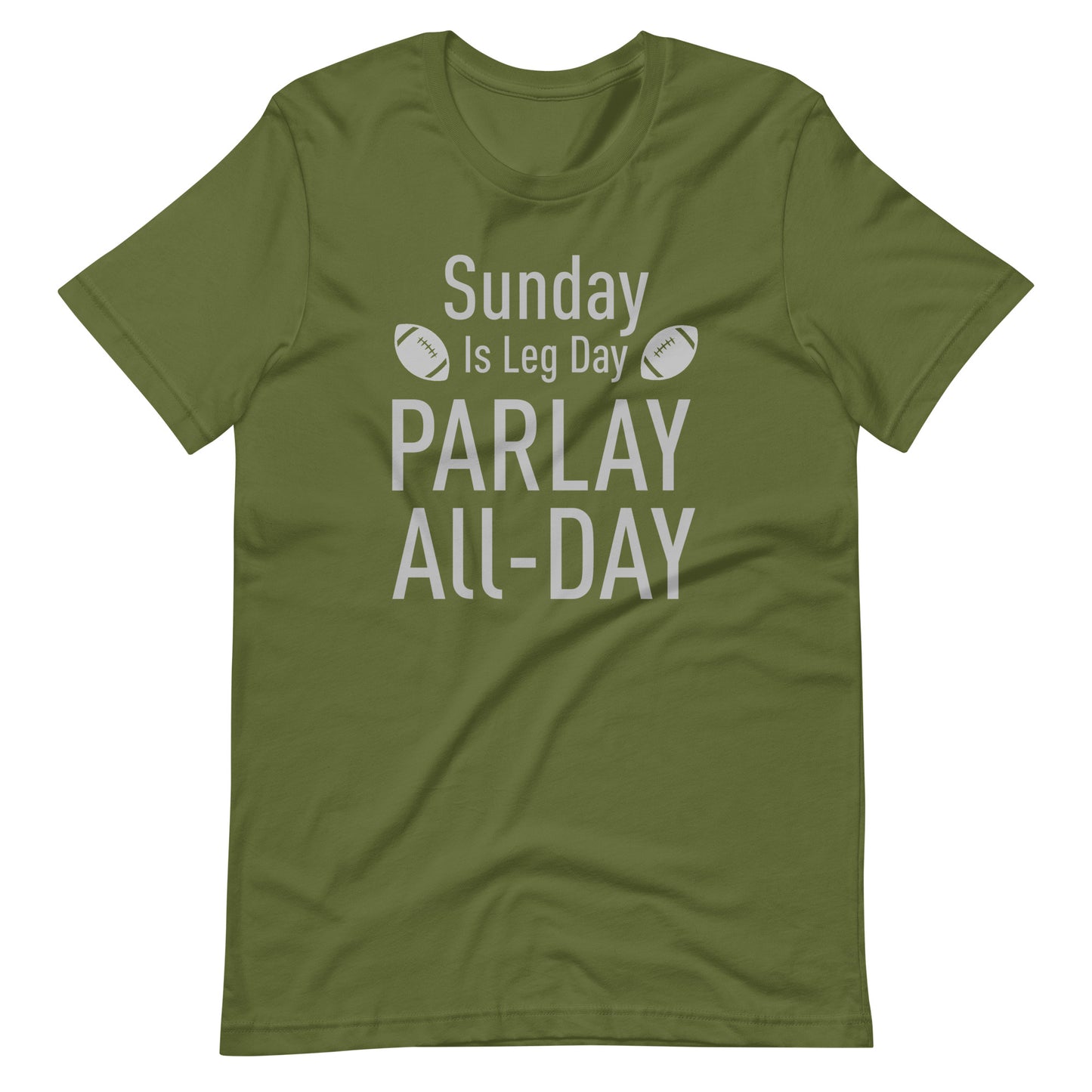 Sunday Is Leg Day - Parlay All Day - Gambling / Sports Betting Tee