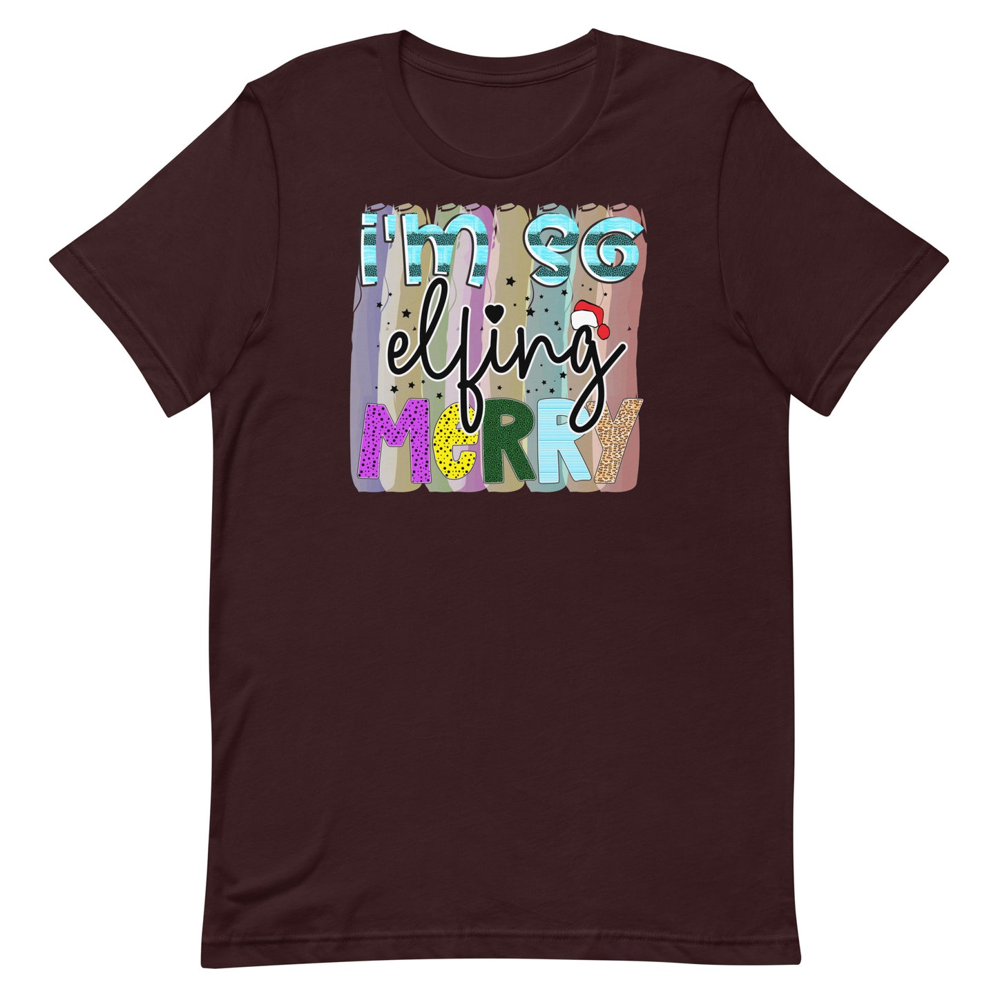 I'm So Elfing MERRY! - Christmas Tee