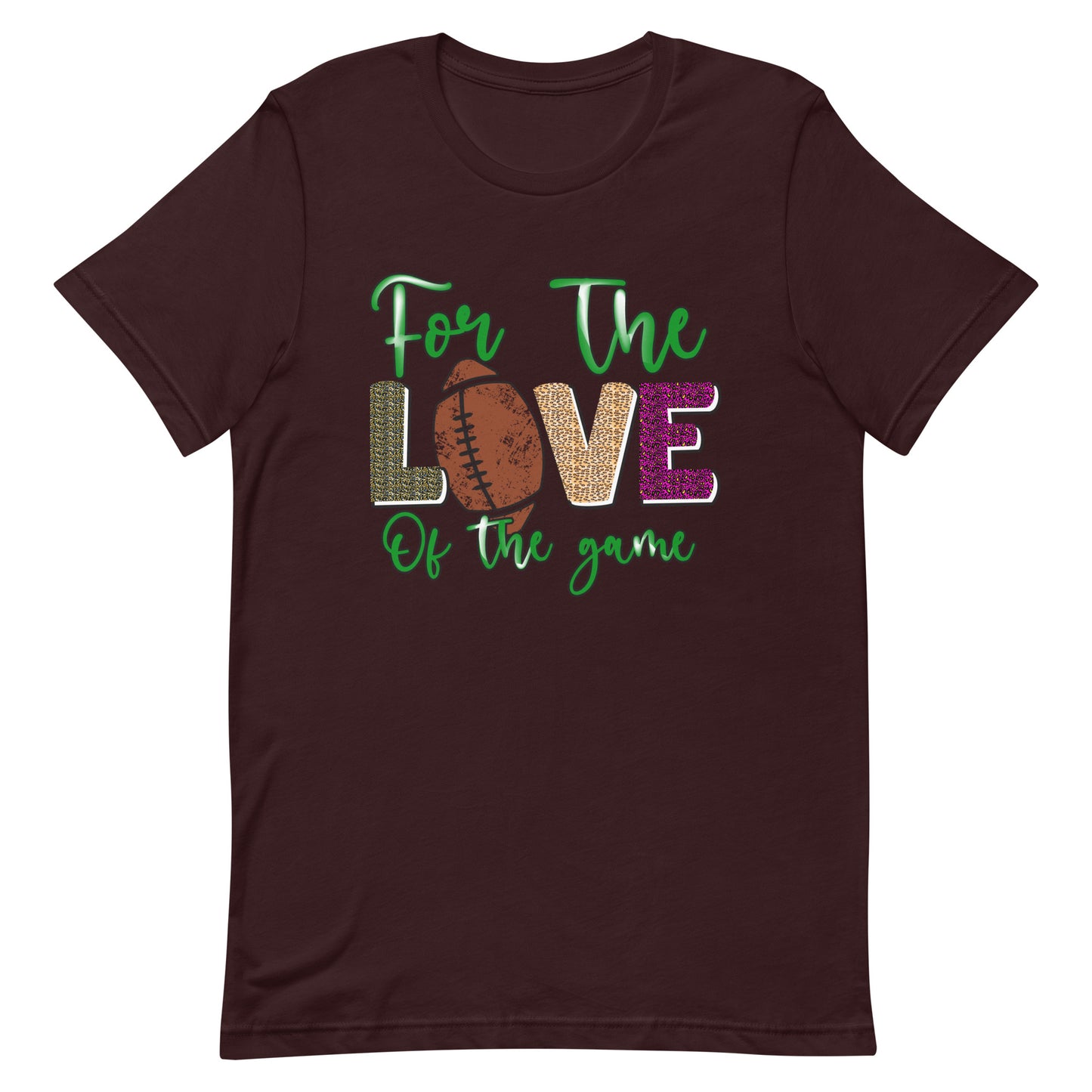 For The Love Of The Game - Football Tee