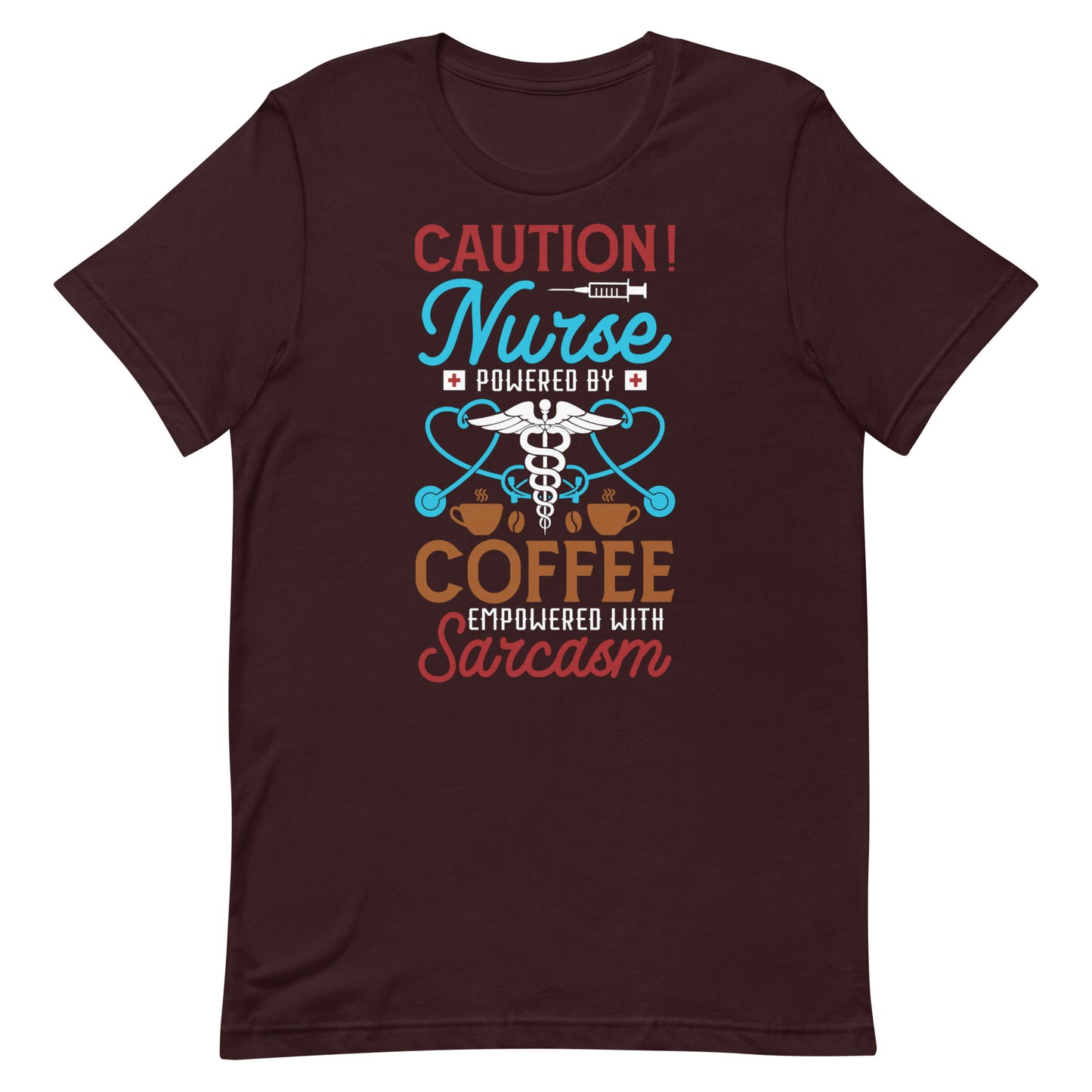 Nurse Powered By Coffee Empowered By Sarcasm - Nurse Tee