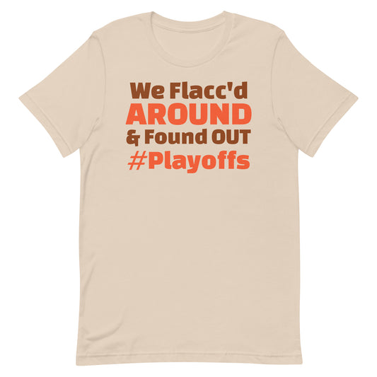 We Flacc'd Around & Found Out - Cleveland Football Unisex t-shirt