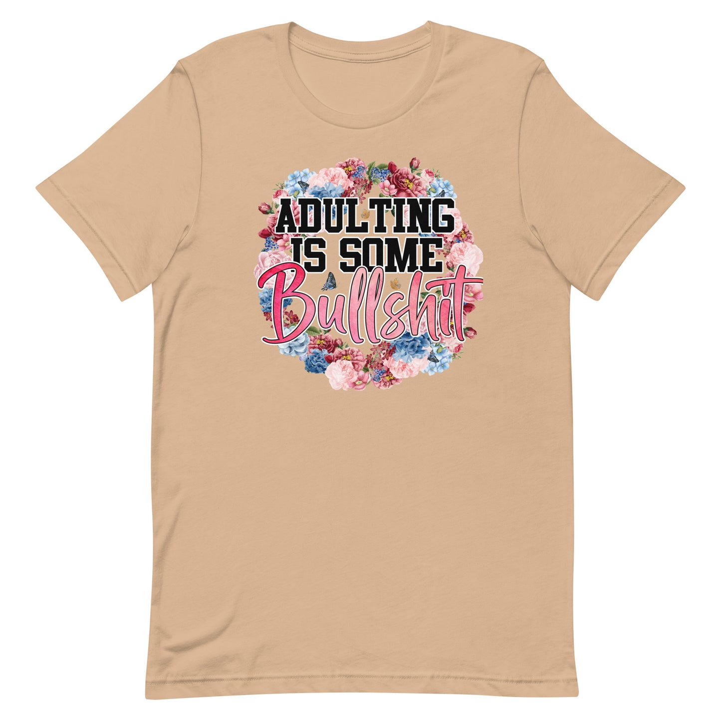 Adulting Is Some Bullshit - Women's Tee