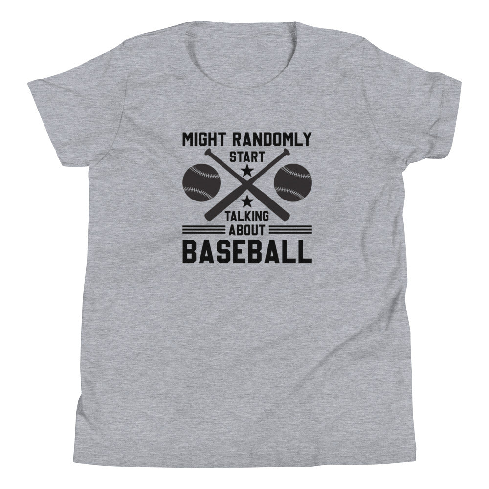 Might Randomly Start Talking About Baseball - Youth Short Sleeve T-Shirt