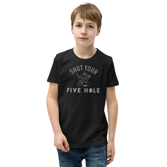 Shut Your Five Hole - Boys Hockey Tee - Youth Short Sleeve T-Shirt