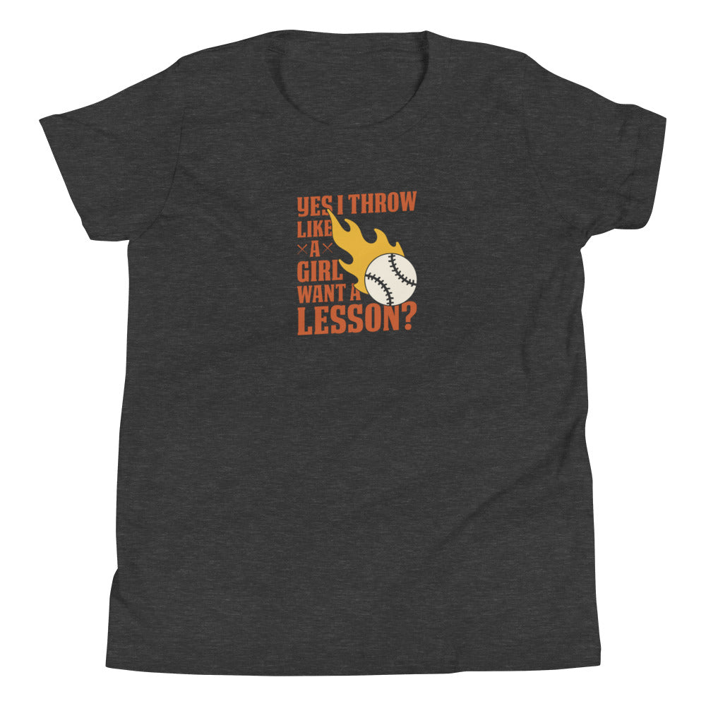 Yes I Throw Like A Girl Do You Want A Lesson - Youth Short Sleeve Softball T-Shirt