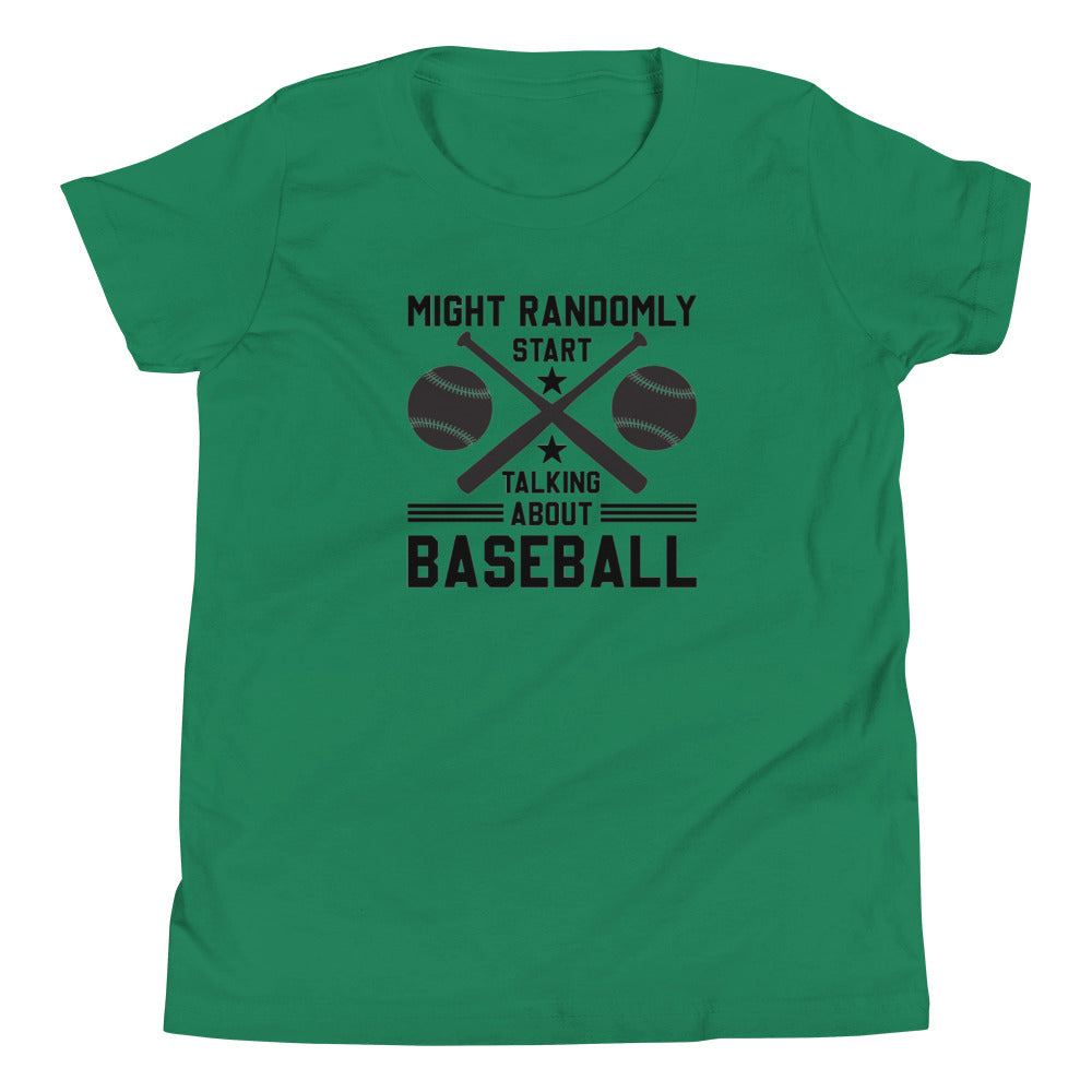 Might Randomly Start Talking About Baseball - Youth Short Sleeve T-Shirt