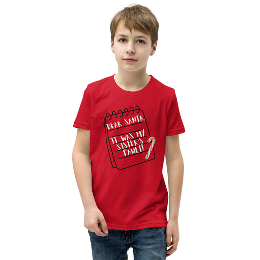 Dear Santa, It Was My Sister's Fault - Youth Short Sleeve T-Shirt