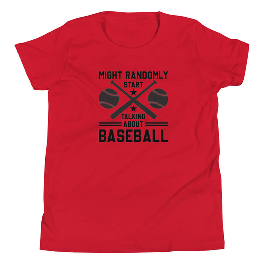 Might Randomly Start Talking About Baseball - Youth Short Sleeve T-Shirt